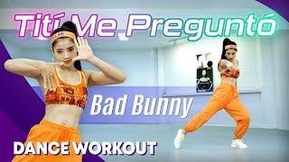 Dance Workout Bad Bunny - Tití Me Preguntó  MYLEE Cardio Dance Workout Dance Fitness