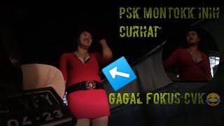 Psk montok inih curhatbikin gagal fokus