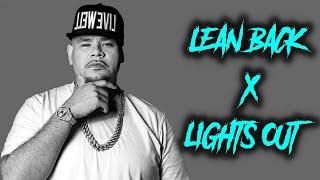 Lean Back x Lights Out Remix Mashup Fat Joe Remy Ma Terror Squad
