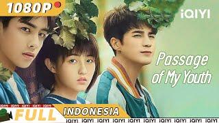 【ID SUB】Passage of My Youth  Percintaan Persahabatan  Chinese Movie 2023  iQIYI MOVIE THEATER