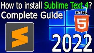 How to install Sublime Text 4 on Windows 1011  2022 Update  Free Text Editor  Complete Guide