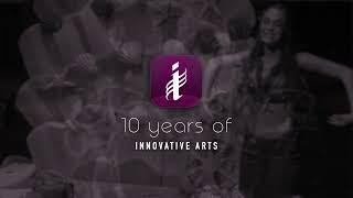 10 Years of Innovative Arts