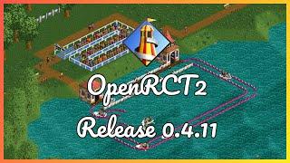 OpenRCT2 Release Version 0.4.11 - Additions changes and fixes