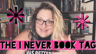 Tag Video- The I Never Book Tag