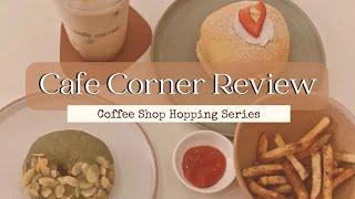 CAFE CORNER Coffee Shop Review