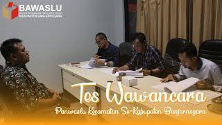 TES WAWANCARA  Calon Anggota Panwaslu Kecamatan Se-Kabupaten Banjarnegara