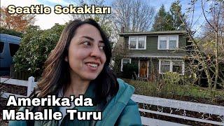 AMERİKADA MAHALLE TURU Seattle Sokak Manzaraları ve Sohbet  Amerikada Yaşam