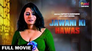 Jawani Ki Hawas  जवानी की हवस  Full Movie  Hindi Dubbed  Romance  Funn Hindi Movies