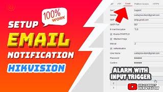 How To Setup Email Notification With Input Alarm Trigger On Hikvision DVR