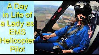 Female EMS Helicopter Pilot A Day in a Life