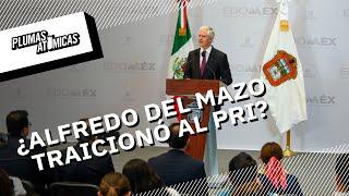 PRI llama traicionero Alfredo del Mazo tras perder el Edomex