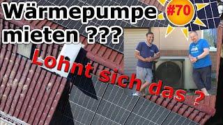 Deine Photovoltaik #70 Miet-Wärmepumpe und Schatten-Photovoltaik - lohnt sich das?