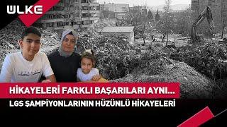 Deprem Enkazında Can Pazarından LGS Şampiyonluğuna... #haber