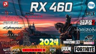 🟥 AMD RX 460 in 15 Games  Gaming in 2024