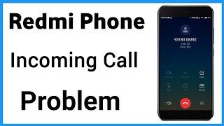 Redmi Incoming Call Problem  Redmi Outgoing Call Problem