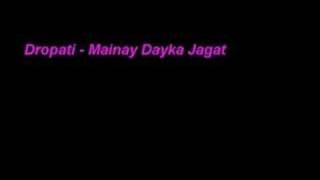 Dropati - Mainay Dayka Jagat