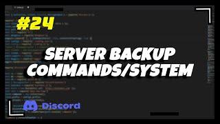 #24 Server Backup Commands  Discord.js v13 Series