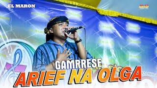 Arif Naolga _ Gamarrise  - El Maron Live In Karang Nangkah Full