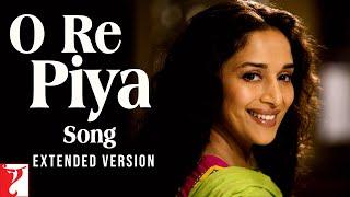 O Re Piya Song  Extended Version  Aaja Nachle  Madhuri Dixit Rahat Fateh Ali Khan Jaideep Sahni