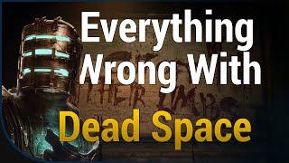 Everything WRONG With Dead Space 2023