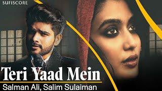 Teri Yaad Mein  Salim Sulaiman  Salman Ali  Nirmika Singh  New melodious Song 2024  Sufiscore