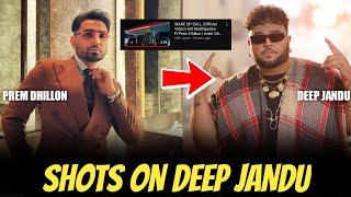 Prem Dhillon Took Shots On Deep Jandu In  WAKE UP CALL  Song