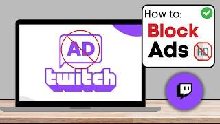 How To Block Twitch Ads 2024 Working Method