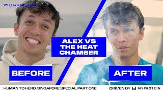 HUMAN TO HERO WITH ALEX ALBON  Heat Chamber  Part One  Singapore GP Special  Williams Racing