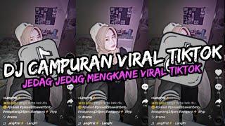 DJ CAMPURAN VIRAL TIK TOK 2024 JEDAG JEDUG FULL BASS TERBARU