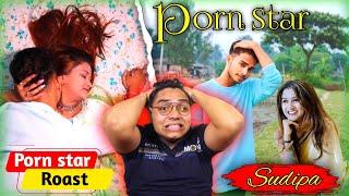 বাংলার Famous Porn Star Sudipa কে Roast কোরলাম  Sudipa না কি Pregnant @BisaktaSanaz