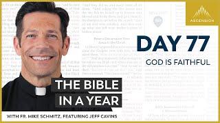 Day 77 God is Faithful — The Bible in a Year with Fr. Mike Schmitz