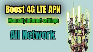 boost 4g speed using new apn settings for all Network