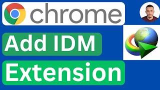 How to Add IDM Extension in Google Chrome - Easy to Follow