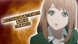 Recomendaciones Anime 177 Orange
