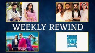 Naqaab  Shark Tank Pakistan  Luck Lag Gayi  Ayeza Khan & Arslan Naseer  Weekly Rewind Ep #50