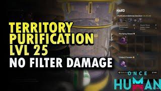 Territory Purification LVL 25 No Filter Damage  Once Human