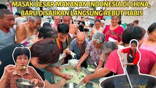 ORANG TUA DI DESA CHINA BEREBUTAN MASAKAN INDONESIA BARU MATANG LANGSUNG HABIS