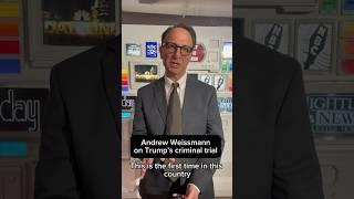 Andrew Weissmann on Donald Trumps criminal trial