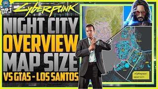 Cyberpunk 2077 Vs GTAV - Map Sizes - Night City Map Overview - All 20 Plus Districts  Gangs
