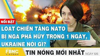 Tin mới nhất 66  Loạt chiến tăng NATO bị Nga phá hủy trong 1 ngày Ukraine nói gì?  FBNC