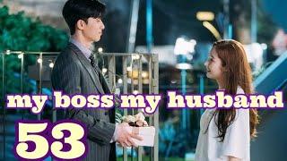 my boss my husband part 53