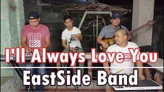 Ill Always Love You - EastSide Band Michael Johnson Cover