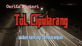 Cerita Misteri‼️TOL CIPULARANG #horrorstory #kisahmisteri #ceritaseram