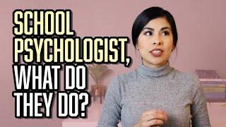 School Psychologist  What do they do?