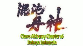 Chaos Alchemy chapter 16 bahasa indonesia