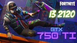 Fortnite I3 2120 GTX 750 TI 8GB RAM