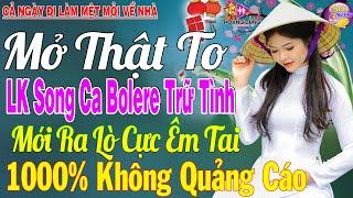 LK Nhạc Trữ Tình Bolero KHÔNG QUẢNG CÁO Cả Xóm Phê -TUYỆT PHẨM Bolero Sến Xưa Ngọt Ngào TOÀN BÀI HAY