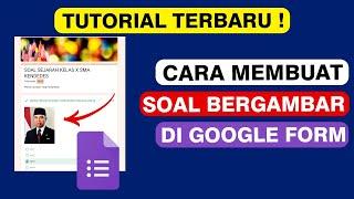 Cara Membuat Soal Bergambar Di Google Form