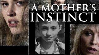 A Mothers Instinct - Full Movie