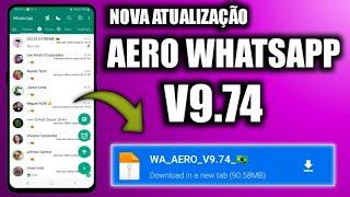  SAIU NOVA ATUALIZAÇÃO AERO WHATSAPP V9.74 EM PORTUGUÊS 2023